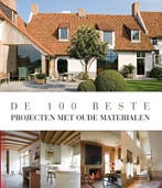 De 100 beste projecten met oude materialen 9789089441256, Verzenden, Wim Pauwels