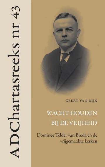 Wacht houden bij de vrijheid (ADC-reeks 43) 9789055606351, Boeken, Verzenden, Zo goed als nieuw, Geert van Dijk