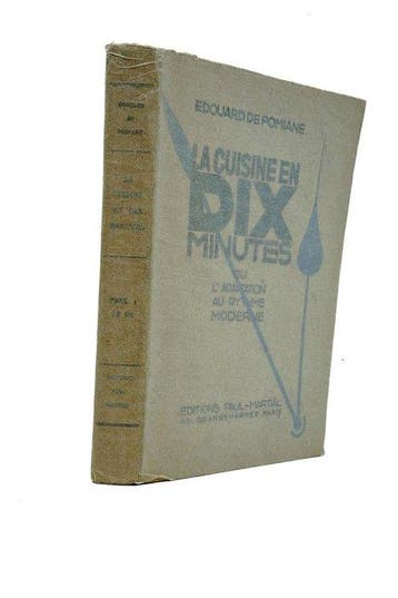 Édouard De Pomiane - La Cuisine en dix minutes ou