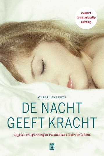 De nacht geeft kracht 9789460012211 Chris Lenaerts, Verzenden, Chris Lenaerts