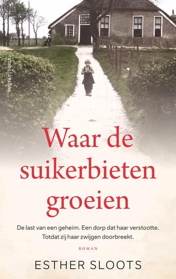 Waar de suikerbieten groeien 9789026372223 Esther Sloots, Verzenden, Zo goed als nieuw, Esther Sloots