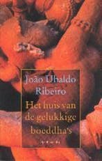 HUIS VAN DE GELUKKIGE BOEDDHAS 9789023439929, Verzenden, Zo goed als nieuw, J. Ubaldo Ribeiro