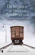 De jongen die zijn vader naar Auschwitz volgde 9789022586075, Verzenden, Zo goed als nieuw, Jeremy Dronfield
