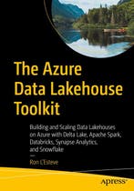 The Azure Data Lakehouse Toolkit 9781484282328 Ron Lesteve, Verzenden, Ron L'esteve
