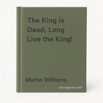 The King is Dead, Long Live the King! 9781529383317, Verzenden, Zo goed als nieuw, Martin Williams
