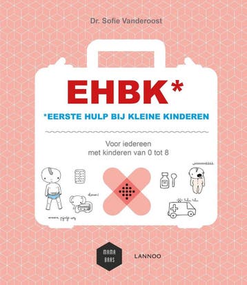 EHBK* (*Eerste Hulp Bij Kleine Kinderen) 9789401436366, Verzenden, Zo goed als nieuw, Sofie Vanderoost