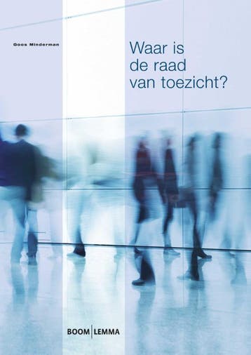 Waar is de raad van toezicht? 9789059317802 Goos Minderman, Verzenden, Zo goed als nieuw, Goos Minderman
