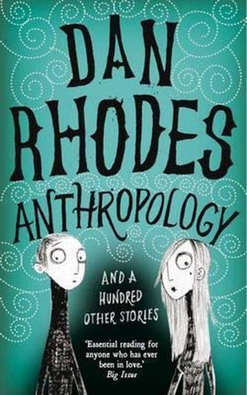 Anthropology 9781847675507 Dan Rhodes, Verzenden, Gelezen, Dan Rhodes