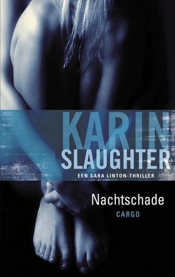 Nachtschade / Grant County / 1 9789023440680 Karin Slaughter, Verzenden, Zo goed als nieuw, Karin Slaughter