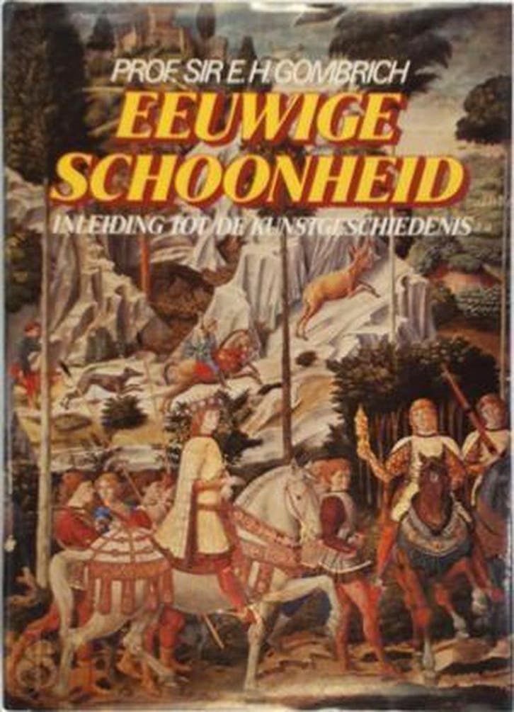 Eeuwige schoonheid 9789022840054 E.H. Gombrich, Boeken, Kunst en Cultuur | Beeldend, Gelezen, Verzenden