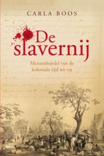 De slavernij 9789460033346 Carla Boos, Verzenden, Carla Boos