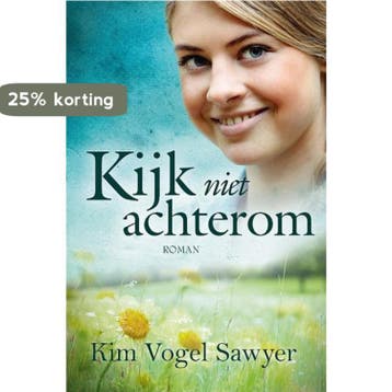 KIJK NIET ACHTEROM 9789033630804 Kim Vogel Sawyer, Verzenden, Kim Vogel Sawyer