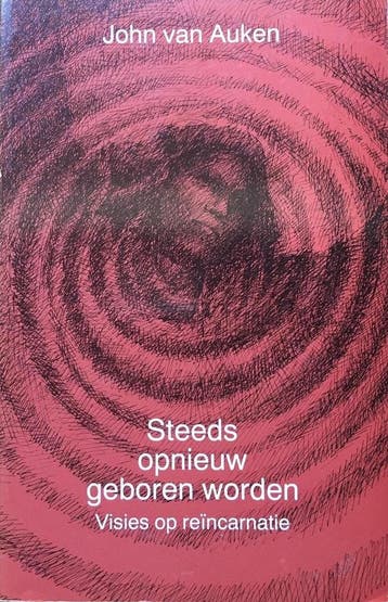 STEEDS OPNIEUW GEBOREN WORDEN 9789020280548 J. van Auken, Boeken, Verzenden, Zo goed als nieuw, J. van Auken
