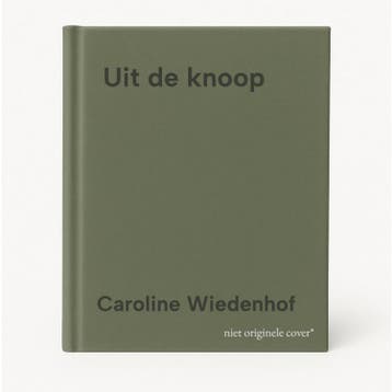 Uit de knoop 9789083611082 Caroline Wiedenhof, Verzenden, Caroline Wiedenhof