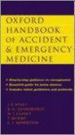 Oxford Handbook of Accident and Emergency Medicine, Verzenden, Gelezen, Jonathan Wyatt