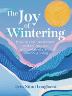 The Joy of Wintering 9780008653309 Erin Niimi Longhurst, Verzenden, Zo goed als nieuw, Erin Niimi Longhurst