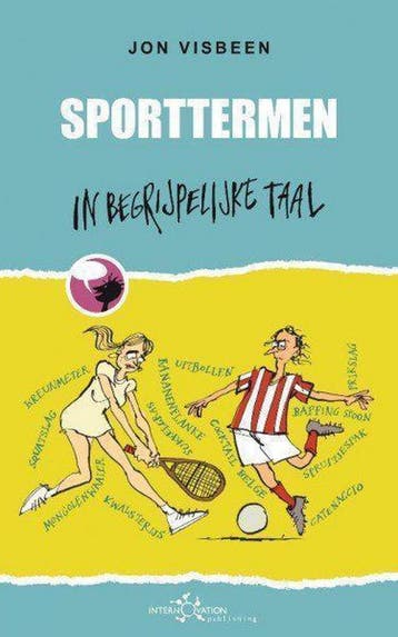 Sporttermen / In begrijpelijke taal 9789491387142, Verzenden, Zo goed als nieuw