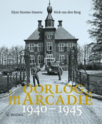 Oorlog In Arcadië 1940-1945 | Elyze Storms-Smeets | Nieuw, Verzenden, Elyze Storms-Smeets