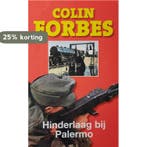 Hinderlaag bij Palermo 9789022532980 Colin Forbes, Verzenden, Gelezen, Colin Forbes