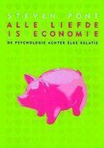 Alle liefde is economie 9789022530757 Steven Pont, Verzenden, Gelezen, Steven Pont
