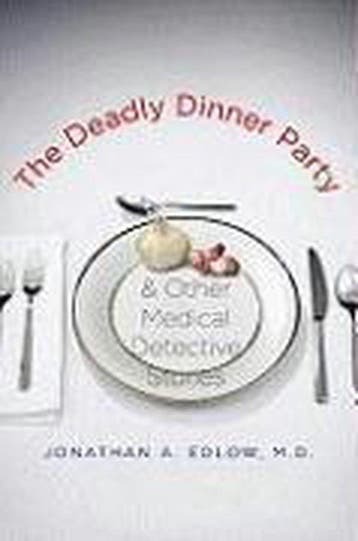 The Deadly Dinner Party 9780300125580 Jonathan A. Edlow, Verzenden, Jonathan A. Edlow
