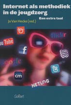 Internet als methodiek in de jeugdzorg 9789044128420, Boeken, Studieboeken en Cursussen, Verzenden, Gelezen