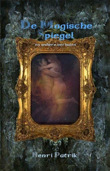 De Magische Spiegel 9789462666481 Henri Patrik, Boeken, Verzenden, Zo goed als nieuw, Henri Patrik