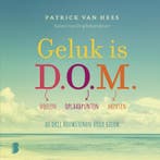 Geluk is D.O.M. 9789022578971 Patrick van Hees, Verzenden, Patrick van Hees