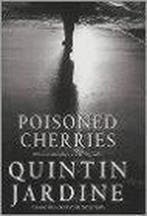 Poisoned Cherries 9780747271772 Quintin Jardine, Verzenden, Quintin Jardine