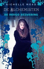 De indigo bezwering / De alchemisten / 3 9789048820399, Verzenden, Zo goed als nieuw, Richelle Mead