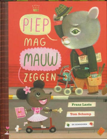 Piep mag Mauw zeggen 9789058385987 Frans Lasès, Verzenden, Gelezen, Frans Lasès