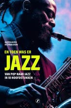 En toen was er jazz 9789089754868 Gerhard Hormann, Verzenden, Gelezen, Gerhard Hormann