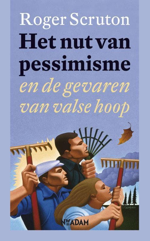 Het nut van pessimisme 9789046807897 Roger Scruton, Boeken, Filosofie, Zo goed als nieuw, Verzenden