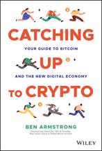 Catching Up to Crypto 9781394158744 Ben Armstrong, Boeken, Verzenden, Gelezen, Ben Armstrong