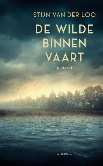 De wilde binnenvaart 9789021437088 Stijn van der Loo, Verzenden, Zo goed als nieuw, Stijn van der Loo