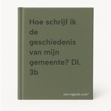 Hoe schrijf ik de geschiedenis van mijn gemeente? Dl. 3b, Verzenden
