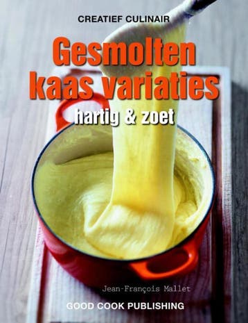 Gesmolten kaas variaties / Creatief Culinair 9789461430632, Verzenden, Jean-Francois Mallet