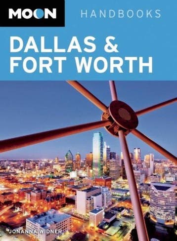 Moon Dallas & Fort Worth (2nd ed) 9781612385266, Verzenden, Zo goed als nieuw, Jonanna Widner