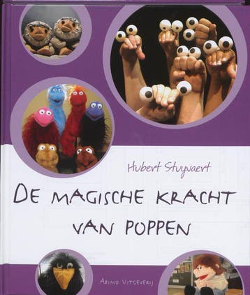 De magische kracht van poppen / Zorg voor rust 9789059325784, Verzenden, Gelezen, Hubert Stuyvaert