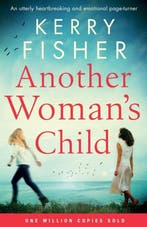 Another Womans Child 9781838888473 Kerry Fisher, Verzenden, Zo goed als nieuw, Kerry Fisher