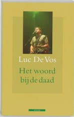 Het woord bij de daad 9789045011141 Luc de Vos, Boeken, Verzenden, Gelezen, Luc de Vos