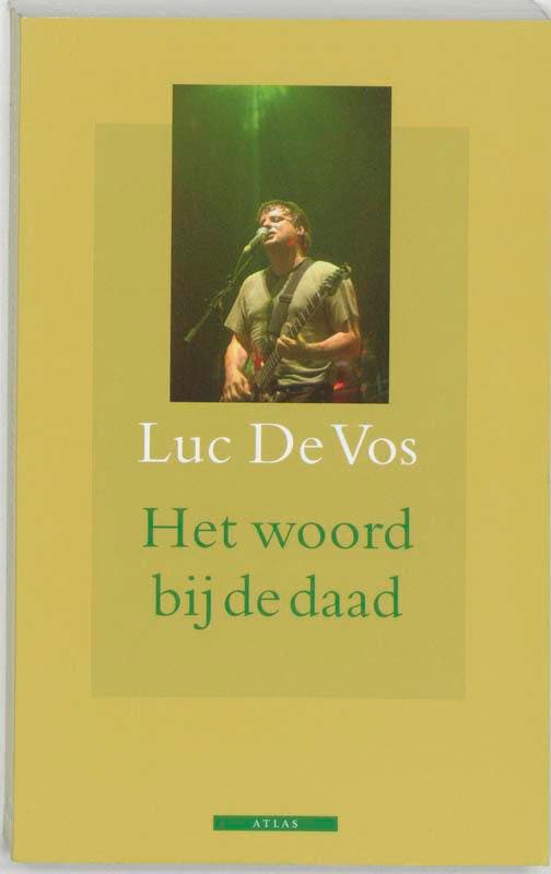 Het woord bij de daad 9789045011141 Luc de Vos, Boeken, Romans, Gelezen, Verzenden