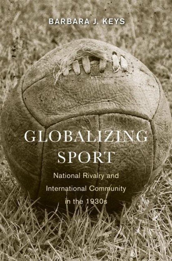 Globalizing Sport 9780674725706 Barbara J. Keys, Boeken, Taal | Engels, Gelezen, Verzenden