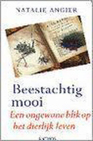 Beestachtig mooi 9789041401847 Natalie Angier, Verzenden, Natalie Angier