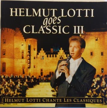 Helmut Lotti - Helmut Lotti Goes Classic III, Cd's en Dvd's, Verzenden, Gebruikt