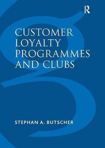 Customer Loyalty Programmes and Clubs 9781138248618 Butscher, Verzenden, Butscher