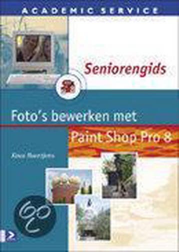 Fotos bewerken met Paint Shop Pro 8 / Seniorengids, Boeken, Verzenden, Gelezen, K. Boertjens