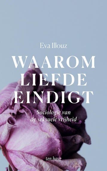 Waarom liefde eindigt (9789025907464, Eva Illouz), Boeken, Verzenden, Nieuw