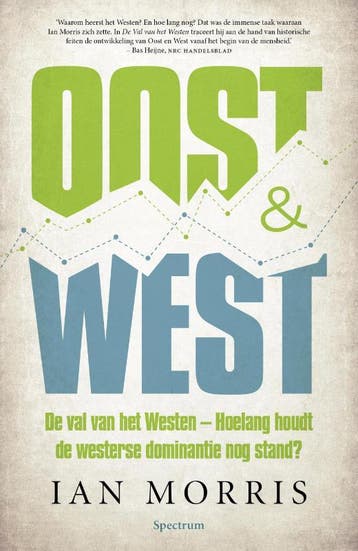 De val van het Westen 9789000311330 Ian Morris, Verzenden, Ian Morris