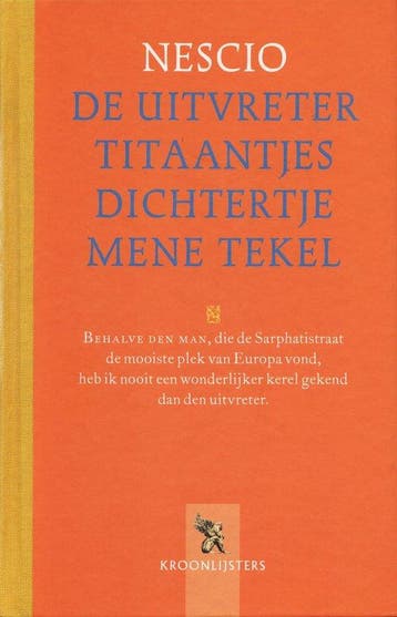 DE UITVRETER, TITAANTJES, DICHTERTJE, MENE TEKEL Nescio, Boeken, Verzenden, Zo goed als nieuw, Nescio